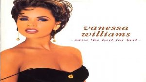 vanessa williams save the best for last 1991