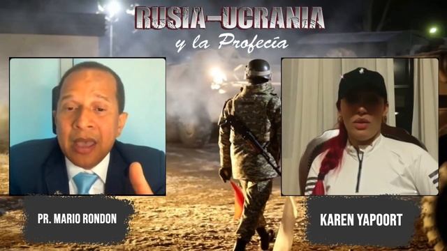 Karen Yapoort y Pr. Mario Rondón "Rusia - Ucrania y la Profecía" смотреть онлайн