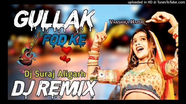 Gullak Fod Ke Dj Remix Song||New Dance Song 2023||Vanshika Hapur New Dance||Bhura Dholak||#djremix