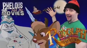 Rudolph The Red-Nosed Reindeer: The Movie (Phelous)