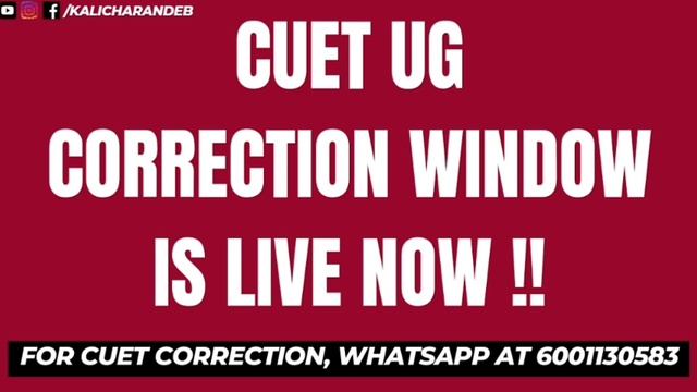 Cuet Ug Correction Window Opened | Correction Window Live CUET UG 2024 | Kali Charan Deb