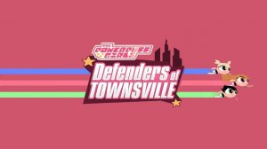 The Powerpuff Girls Defenders of Townsville (Прохождение на Стрим) (Casual)