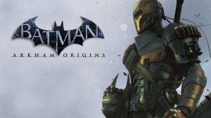 Смертоносный Дефстроук / Batman: Arkham Origins / Выпуск 3