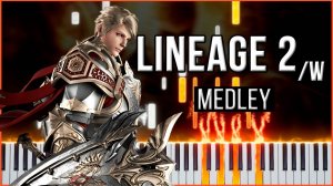 Medley / Piano Collection (Lineage 2 / W) 【 КАВЕР НА ПИАНИНО 】