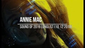 Annie Mac - BBC Sound Of 2019 longlist (10.12.2018)