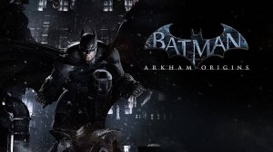 Batman: Летопись Аркхема / Batman: Arkham Origins / Выпуск 1