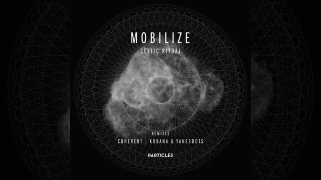 Mobilize - Celtic Ritual (Coherent Remix)