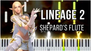 Dion Theme / Shepard's Flute (Lineage 2) 【 КАВЕР НА ПИАНИНО 】