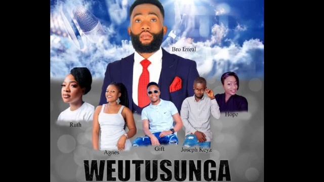 Weutusunga Official Audio 2022 ,Bro Ezreal,Ruth,Gift,Hope,Agnes,Joseph,Zed Gospel music latest 2022 смотреть онлайн