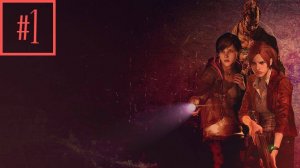 Прохождение игры Resident Evil: Revelations 2. Серия #1.