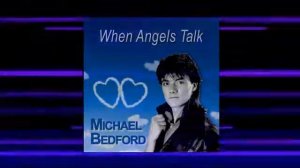 Michael Bedford - When Angels Talk (Eurodisco 1987)