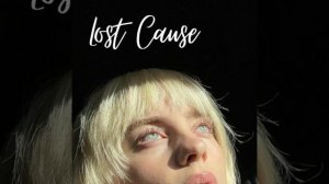 Billie Eilish - Lost Cause