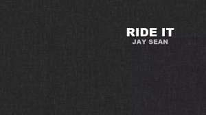 Ride it (Jay Sean)