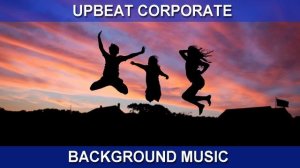 Upbeat Corporate (Background Music)