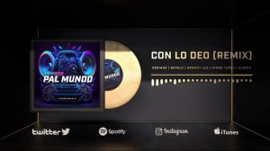 Con Lo Deo Remix - Bufalo, Soriano, Armany Leo & Minor Tunez