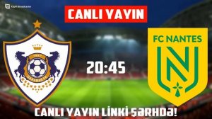 Qarabag - Nantes canli yayin 2022 CBC SPORT