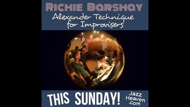 Richie Barshay Masterclass: Alexander Technique for Improvisers LIVE Masterclass JAZZHEAVEN.COM смотреть онлайн