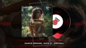 Dance Bridge, Nata Li - Pechali (2024)