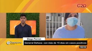 DESAYUNO VEINTE | GENERAL DEHEZA CON MAS DE 15 DIAS SIN CASOS POSITIVOS - DIEGO PERREN