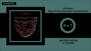 Ed Dejon - Sogni D'Oro (Alexander Koning Remix) [PREMIERE] [Melodic House & Techno] [Percep-tion]