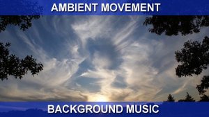 Ambient Movement (Background Music)