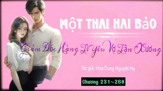 Truyện Một Thai Hai Bảo: Giám Đốc Hàng Tỉ Yêu Vợ Tận Xương// Truyện ngôn tình hay