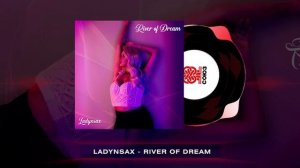 Ladynsax - River of Dream (2024)