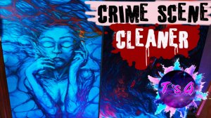 Crime Scene Cleaner # 18 - ПРИХОДИ В МУЗЕЙ ГУЛЯТЬ