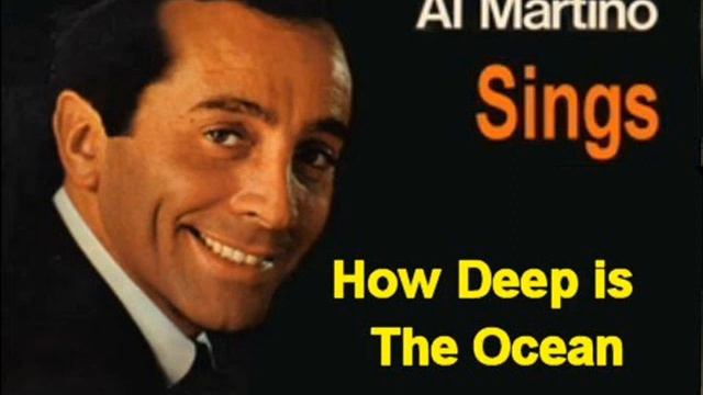 Al Martino - How Deep is The Ocean смотреть онлайн