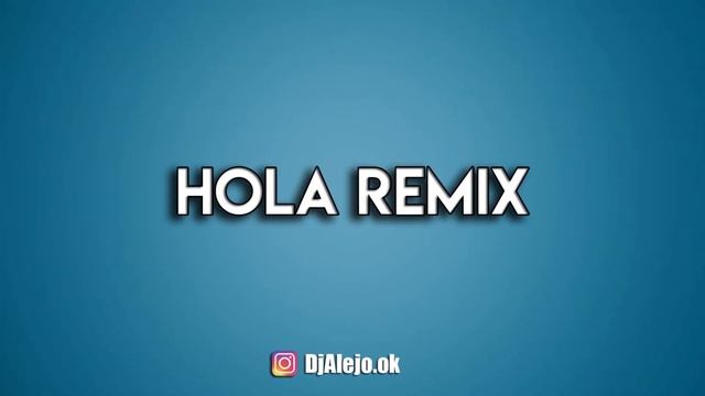 HOLA REMIX ✘ Dalex ✘ Chencho ✘ DJ ALEJO MIX [FIESTERO REMIX] смотреть онлайн