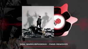 noa & MARKUSPHOENIX - FANG REMOVER (2024)