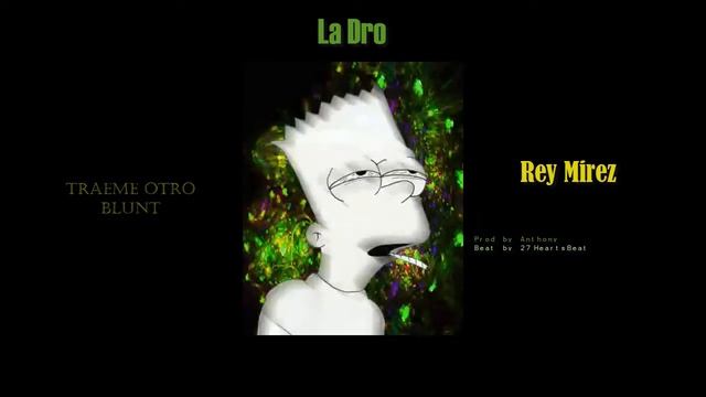 La Dro - Rey Mirez (Video Lyrics + Audio Oficial) Prod. by Anthony, Beats by 27HeartBeats смотреть онлайн