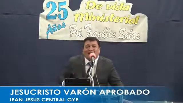 IEANJESUS PREDICA. Ps. Franklin Salas. JESUCRISTO VARÓN APROBADO