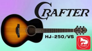 Акустическая гитара CRAFTER HJ-250VS