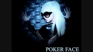 Lady GaGa- Poker Face