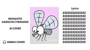 Mosquito gangsta's paradise #aicover #foryou #fyp #mosquito #gangstaparadise