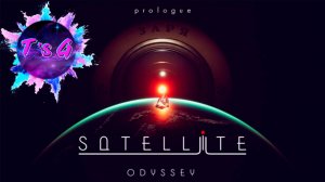 Satellite Odyssey Prologue # 1 - УЖАСЫ КОСМОСА