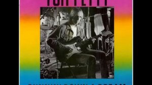 Tom Petty - Running Down A Dream