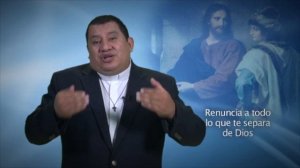 Padre César Sánchez - Renuncia a todo lo que te separa de Dios