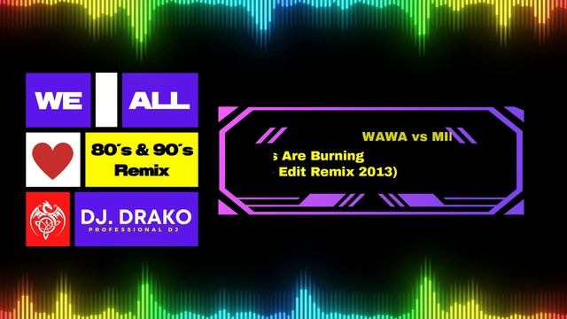 WAWA vs MIDNIGHTOIL - BEDS ARE BURNING (DJ DRAKO EDIT REMIX 2013)