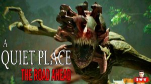 ОНИ СЛЫШАТ ВСЁ В ЭТОМ ЛЕСУ!ИГРА ПО ФИЛЬМУ "ТИХОЕ МЕСТО"!A Quiet Place: The Road Ahead ПРОХОЖДЕНИЕ #3