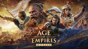 Age of Empires Mobile Трейлер 2024