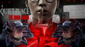 СТРАШНЫЙ ПОБЕГ ИЗ БОЛЬНИЦЫ!ИГРА ПО ФИЛЬМУ "ТИХОЕ МЕСТО".A Quiet Place: The Road Ahead ПРОХОЖДЕНИЕ #2