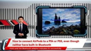 How to connect AirPods to a PS4 or PS5, even though neither have built-in Bluetooth