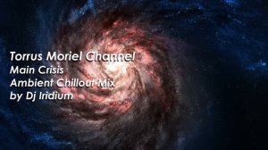 Best Ambient Psychill Music | Main Crisis - Ambient Chillout Mix - Dj Iridium | Psy Meditation Musi