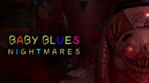 Baby Blues Nightmare — Хоррор за малыша — Полное прохождение (Full game)