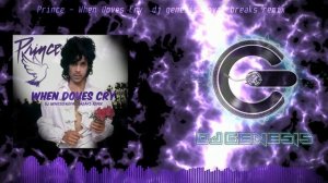 Prince - When Doves Cry (dj genesis royal breaks remix)