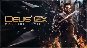 Deus Ex: Mankind Divided. Intro