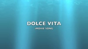 Dolce Vita | iMovie Song-Music