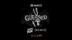 OG Maco - U Guessed It (KickRaux & Walshy Fire Remix) (Official)